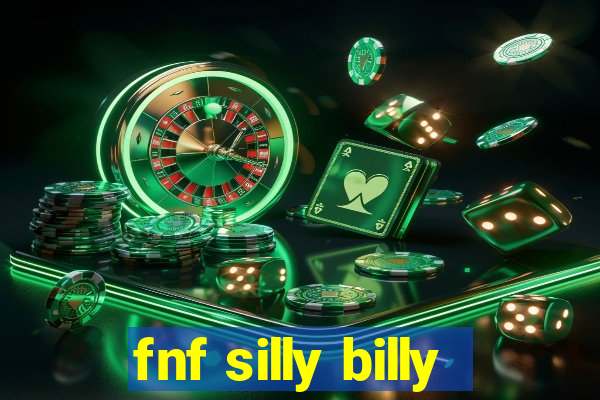 fnf silly billy